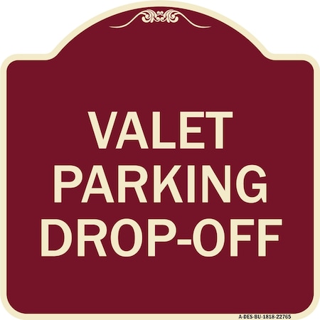 Signmission Valet Parking Drop-Off Heavy-Gauge Aluminum Architectural Sign, 18" x 18", BU-1818-22765 A-DES-BU-1818-22765